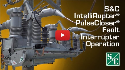 S&C IntelliRupter® PulseCloser® Fault Interrupter Operation